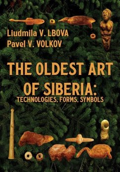 The Oldest Art of Siberia - Lbova, Liudmila V; Volkov, Pavel V
