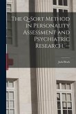 The Q-sort Method in Personality Assessment and Psychiatric Research. --