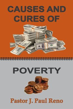 Causes And Cures Of Poverty - Reno, J. Paul