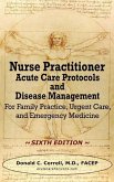 Nurse Practitioner Acute Care Protocols and Disease Management - SIXTH EDITION