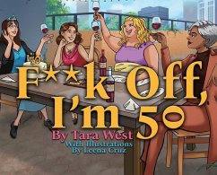 F**k Off, I'm 50 - West, Tara F**k Off, I'm 50 - West, Tara