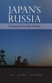 Japan's Russia: Challenging the East-West Paradigm