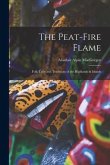 The Peat-fire Flame: Folk-tales and Traditions of the Highlands & Islands