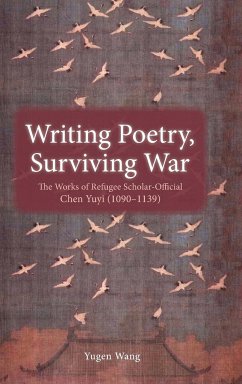 Writing Poetry, Surviving War - Wang, Yugen