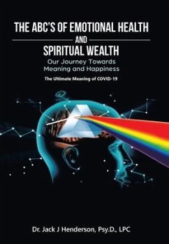 The Abc's of Emotional Health and Spiritual Wealth - Henderson Psy. D. LPC, Jack J