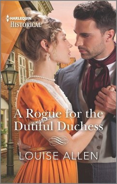 A Rogue for the Dutiful Duchess - Allen, Louise