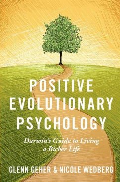 Positive Evolutionary Psychology - Geher, Glenn; Wedberg, Nicole