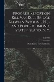 Progress Report on Kill Van Kull Bridge Between Bayonne, N. J., and Port Richmond, Staten Island, N. Y.; 2nd 1931