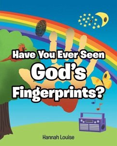 Have You Ever Seen God's Fingerprints? - Louise, Hannah