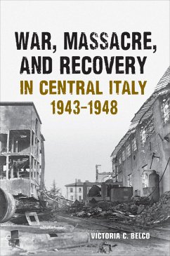 War, Massacre, and Recovery in Central Italy, 1943-1948 - Belco, Victoria