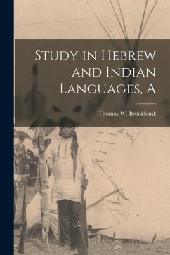 A Study in Hebrew and Indian Languages - Brookbank, Thomas W.