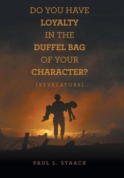 Do You Have Loyalty in the Duffel Bag of Your Character?