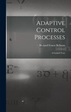 Adaptive Control Processes - Bellman, Richard Ernest