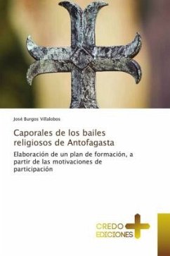 Caporales de los bailes religiosos de Antofagasta - Burgos Villalobos, José