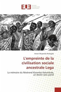 L'empreinte de la civilisation sociale ancestrale Lega - Mupenda Mubigalo, Amani