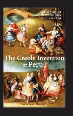 The Creole Invention of Peru - Mazzotti, José Antonio