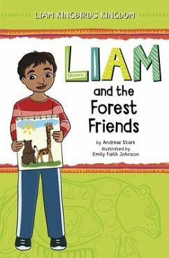 Liam and the Forest Friends - Stark, Andrew