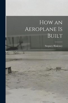 How an Aeroplane is Built - Blakeney, Stepney