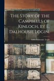 The Story of the Campbells of Kinloch, by E. Dalhousie Login.