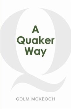 A Quaker Way: Fourteen Questions from the Bible - Mckeogh, Colm
