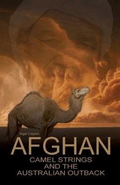 Afghan Camel Strings and the Australian Outback - Clayton