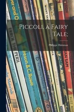 Piccoli, a Fairy Tale; - Halsman, Philippe