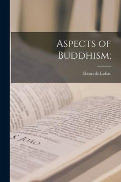 Aspects of Buddhism; - Lubac, Henri De