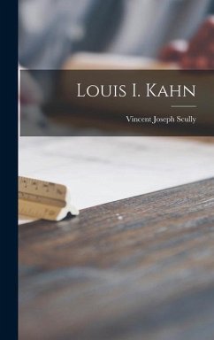 Louis I. Kahn - Scully, Vincent Joseph