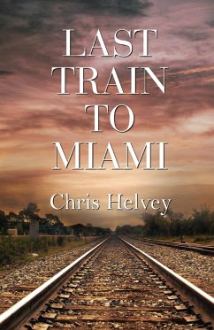 Last Train to Miami - Helvey, Chris