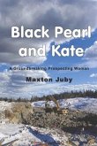 Black Pearl and Kate: A Groundbreaking Prospecting Woman