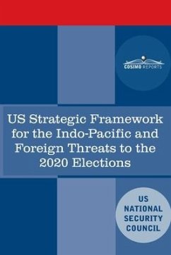 U.S. Strategic Framework for the Indo-Pacific and Foreign Threats to the 2020 Elections - Us National Security Council