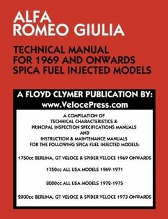 Alfa Romeo Giulia Technical Manual for 1969 and Onwards Spica Fuel Injected Models - Clymer, Floyd