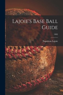 Lajoie's Base Ball Guide; 1905 - Lajoie, Napoleon