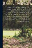 The Catawba Soldier of the Civil War a Sketch of Every Soldier From Catawba County, North Carolina, With the Photograph, Biographical Sketch, and Remi