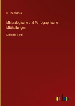 Mineralogische und Petrographische Mittheilungen - Tschermak, G.