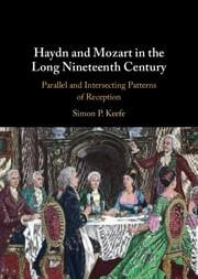 Haydn and Mozart in the Long Nineteenth Century - Keefe, Simon P