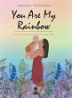You Are My Rainbow: A Letter of Hope to... - Bild 1
