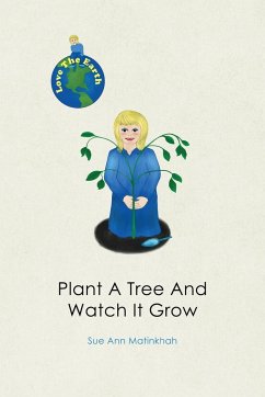 Plant A Tree And Watch It Grow - Matinkhah, Sue