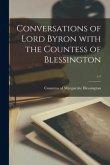 Conversations of Lord Byron With the Countess of Blessington; c.1