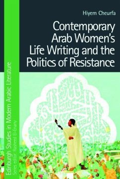 Contemporary Arab Women's Life Writing and the Politics of Resistance - Cheurfa, Hiyem