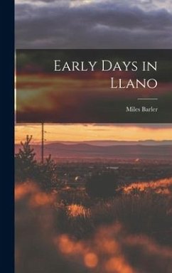 Early Days in Llano - Barler, Miles