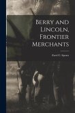 Berry and Lincoln, Frontier Merchants