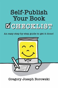 Self-Publish Your Book Checklist - Borowski, Gregory Joseph