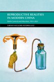 Reproductive Realities in Modern China