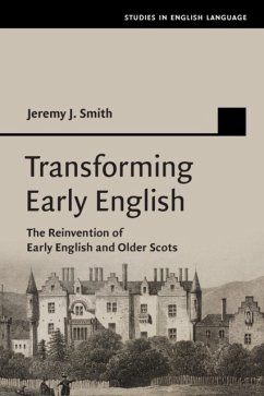 Transforming Early English - Smith, Jeremy J. (University of Glasgow)