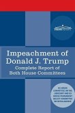Impeachment of Donald J. Trump: Report of the US House Judiciary Committee: with the Report of the House Intelligence Committee including the Republic