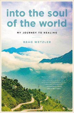 Into the Soul of the World - Wetzler, Brad