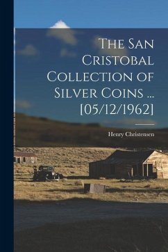 The San Cristobal Collection of Silver Coins ... [05/12/1962]