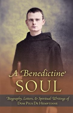 A Benedictine Soul - de Hemptinne, Dom Pius; de Hemptinne, Dom John
