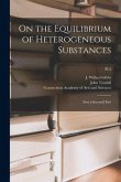 On the Equilibrium of Heterogeneous Substances: First [-second] Part; Pt.2